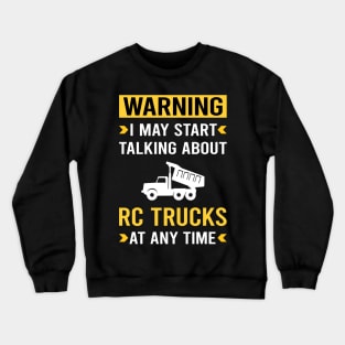 Warning RC Truck Trucks Crewneck Sweatshirt